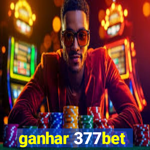 ganhar 377bet